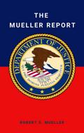 The Mueller Report: Final Special Counsel Report o