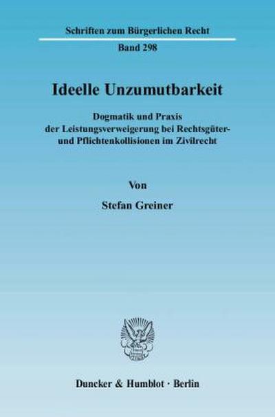 Ideelle Unzumutbarkeit.