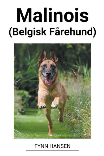 Hansen, F: Malinois (Belgisk Fårehund)