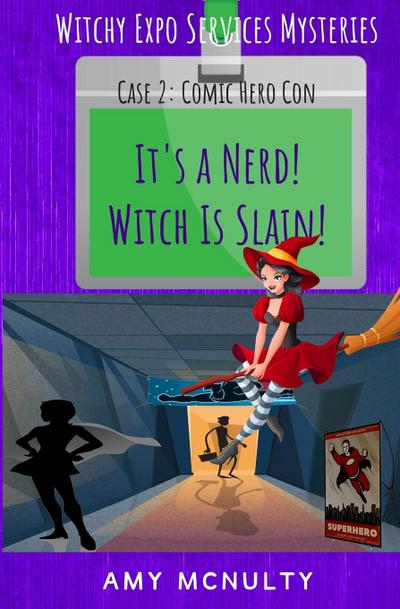 It’s a Nerd! Witch Is Slain!