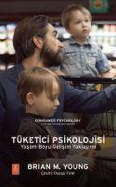 Tüketici Psikolojisi Yasam Boyu Gelisim Yaklasimi