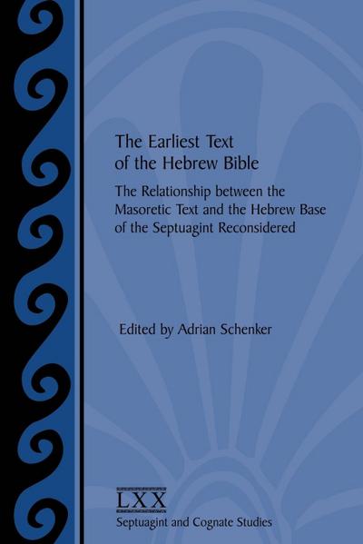 The Earliest Text of the Hebrew Bible