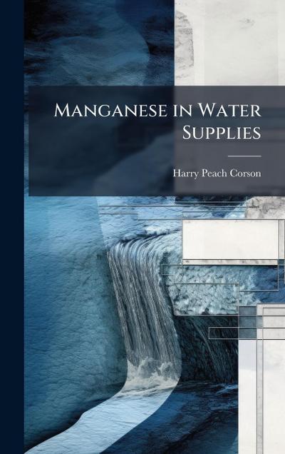 Manganese in Water Supplies