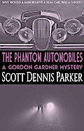 The Phantom Automobiles: A Gordon Gardner Investigation