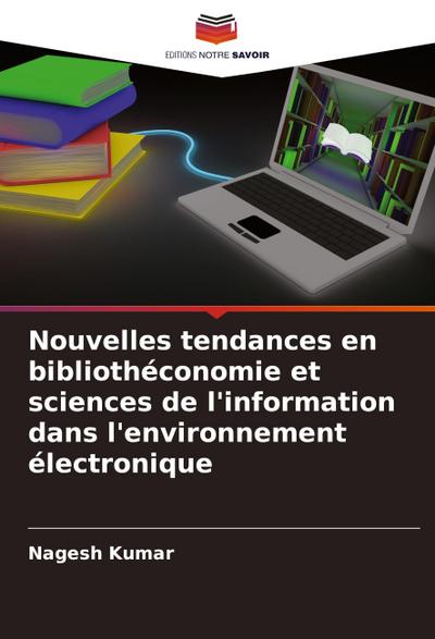 Nouvelles tendances en bibliothéconomie et sciences de l’information dans l’environnement électronique