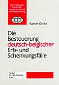 Die Besteuerung deutsch-belgischer Erb- und Schenkungsfälle
