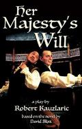 Her Majesty’s Will