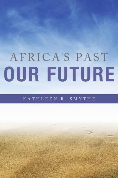 Africa’s Past, Our Future