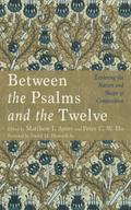 Between the Psalms and the Twelve