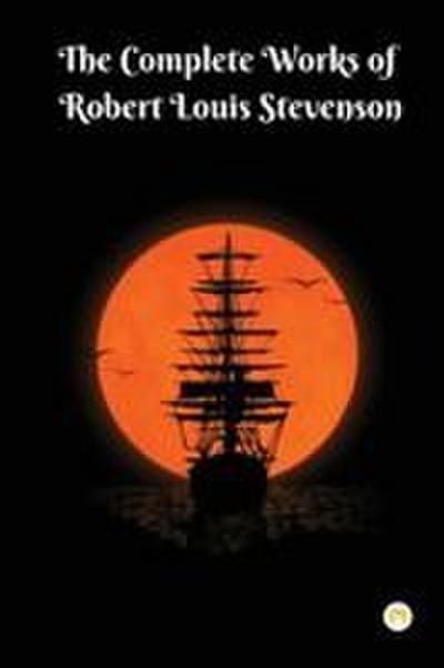 The Complete Works of Robert Louis Stevenson