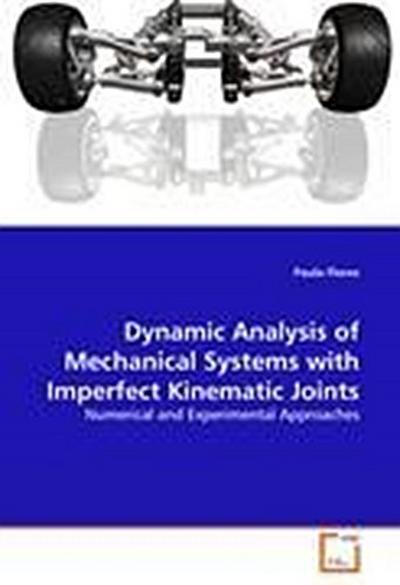 Dynamic Analysis of Mechanical Systems with Imperfect Kinematic Joints