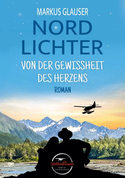 Nordlichter: Von der Gewissheit des Herzens