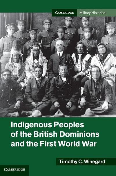 Indigenous Peoples of the British Dominions and the First World War