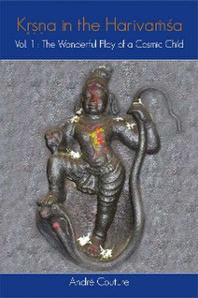 Kr̥ṣṇa in the Harivaṁśa (Vol I)