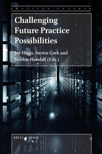 Challenging Future Practice Possibilities