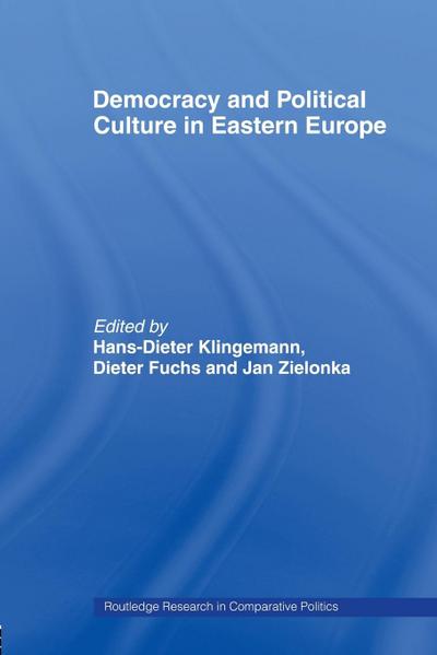 Democracy and Political Culture in Eastern Europe