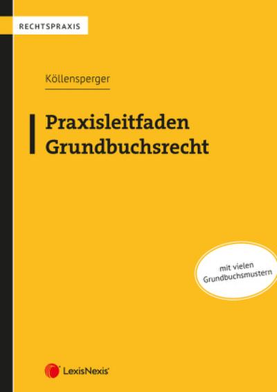 Praxisleitfaden Grundbuchsrecht