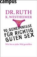 10 Geheimnisse für richtig guten Sex - Dr. Ruth K. Westheimer