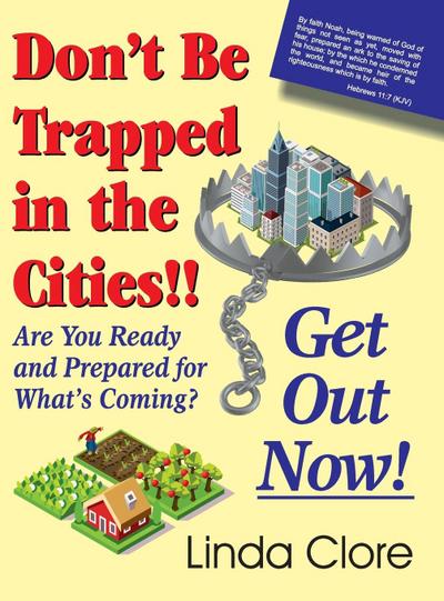 Don’t Be Trapped in the Cities!! Get Out Now!