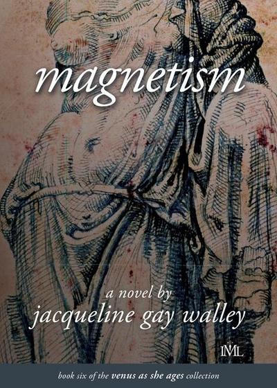 Magnetism: Book 6 of the Venus as She Ages Collection