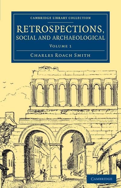 Retrospections, Social and Archaeological - Volume             1