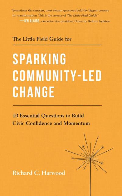 The Little Field Guide for Sparking Community-Led Change