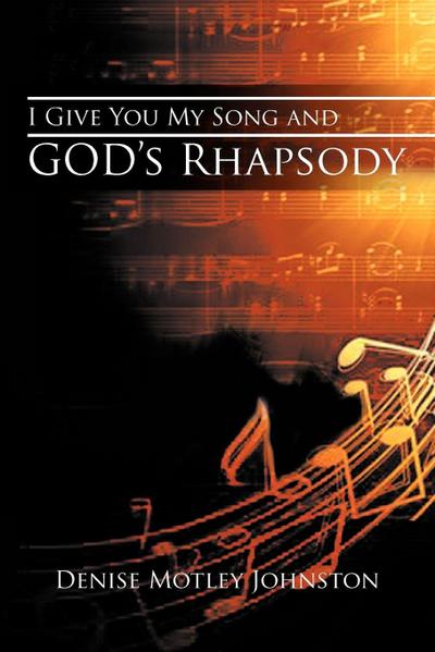 I Give You My Song and God’s Rhapsody
