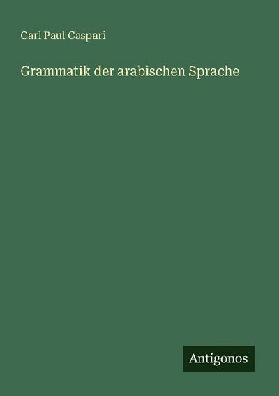 Grammatik der arabischen Sprache