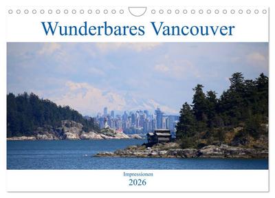 Wunderbares Vancouver - 2026 (Wandkalender 2026 DIN A4 quer), CALVENDO Monatskalender