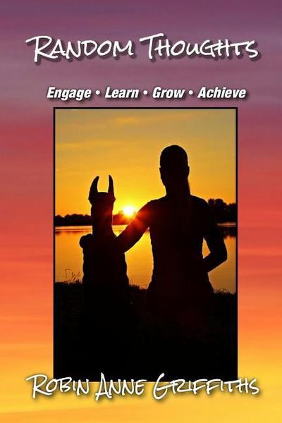 Random Thoughts: Engage - Learn - Grow - Achieve