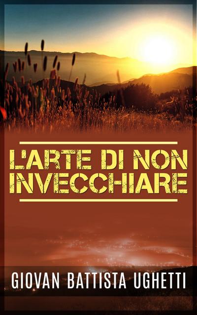 L’arte di non invecchiare