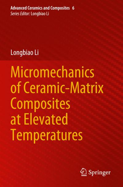 Micromechanics of Ceramic-Matrix Composites at Elevated Temperatures