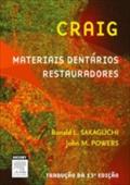 Craig`s Materiais Dentarios: Restauradores - Ronald L. Sakaguchi