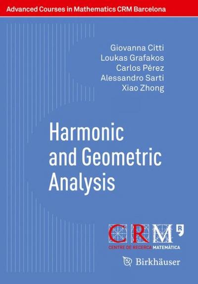 Harmonic and Geometric Analysis