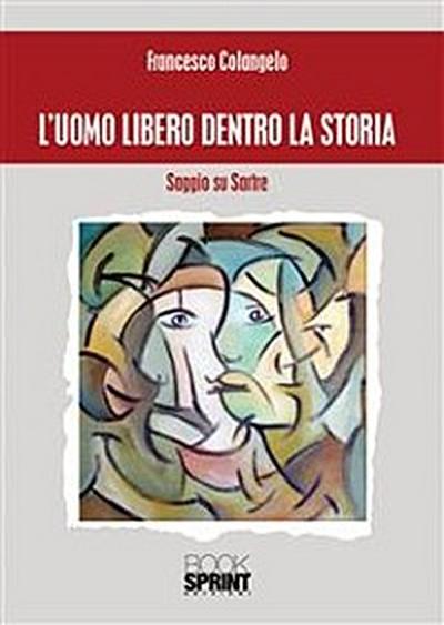 L’uomo libero dentro la storia
