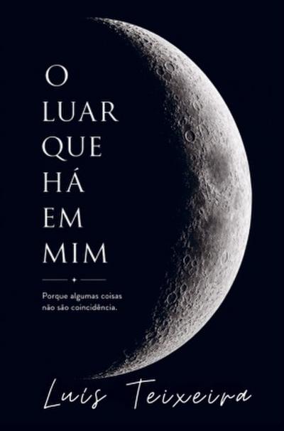 O LUAR QUE HÁ EM MIM
