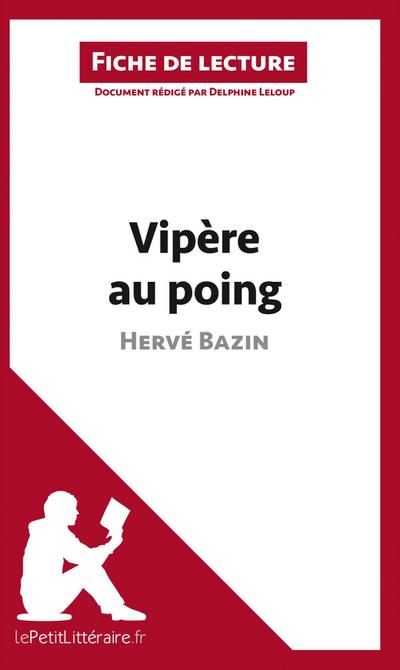Vipère au poing d’Hervé Bazin (Fiche de lecture)