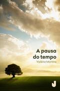 A pausa do tempo