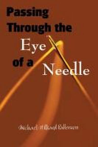 Passing Through the Eye of a Needle