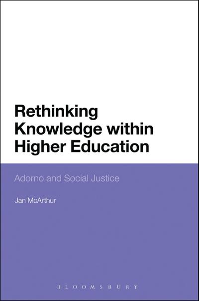 Rethinking Knowledge Within Higher Education