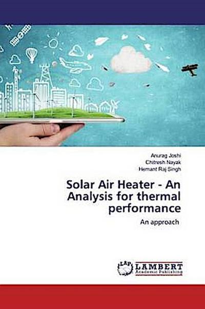 Solar Air Heater - An Analysis for thermal performance
