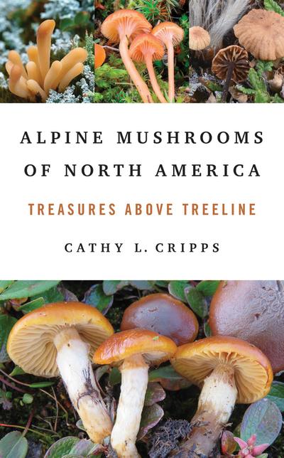 Alpine Mushrooms of North America