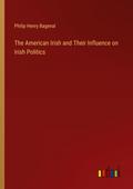 The American Irish and Their Influence on Irish Politics