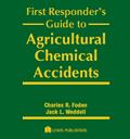 First Responder’s Guide to Agricultural Chemical Accidents