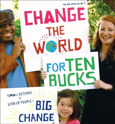 Change the World for Ten Bucks