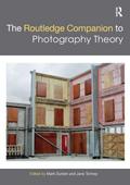 The Routledge Companion to Photography Theory