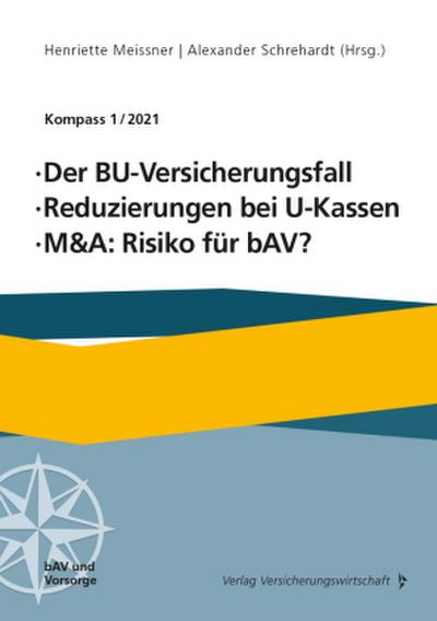 Der BU-Versicherungsfall, Reduzierung bei U-Kassen, M&A: Risiko für bAV
