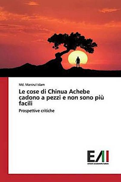 Le cose di Chinua Achebe cadono a pezzi e non sono più facili