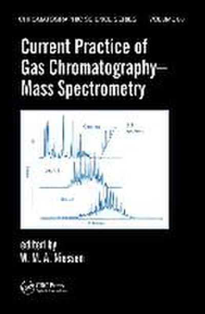 Current Practice of Gas Chromatography-Mass Spectrometry