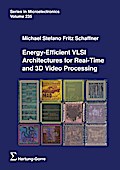Energy-Efficient VLSI Architectures for Real-Time and 3D Video Processing